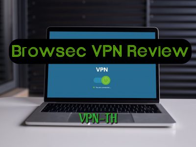 รีวิว Browsec VPN — ผู้ให้บริการ VPN น่าเชื่อถือแค่ไหน