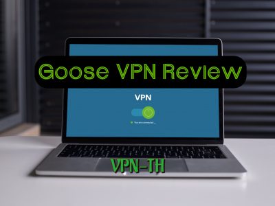 รีวิว Goose VPN — การทดสอบและการรีวิวที่ซื่อสัตย์