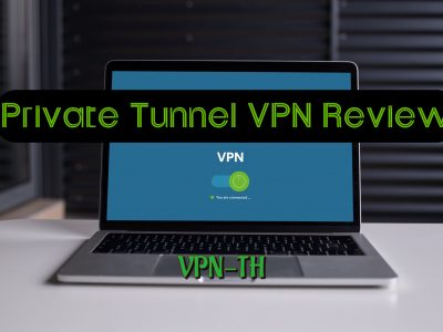 รีวิว Private Tunnel VPN - รายละเอียด ราคา และคุณสมบัติ